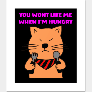 You wont like me when I'm hungry Posters and Art